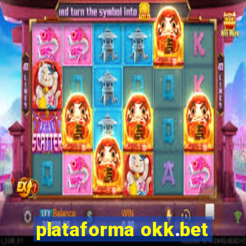 plataforma okk.bet